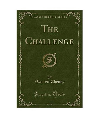 The Challenge [Classic Reprint], Warren Cheney