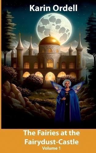 Fairies at the Fairydust-Castle Volume 1 by Ordell 9788743045755 | Brand New - Picture 1 of 1