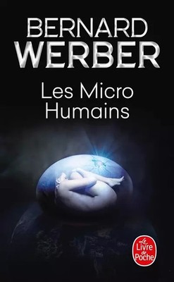 Les micro-humans, Bernard Werber