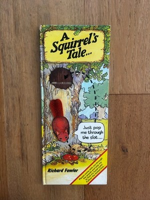 A Squirrel's Tale by Richard Fowler 1984 Vintage Hardcover