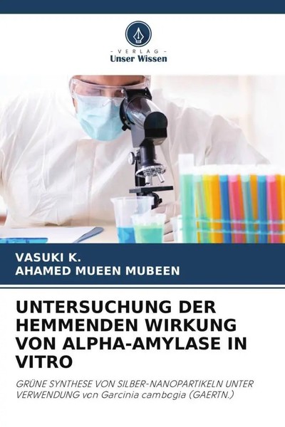 Vasuki K. (U. A.) | Untersuchung DER Hemmenden Wirkung VON ALPHA-AMYLASE In...-image