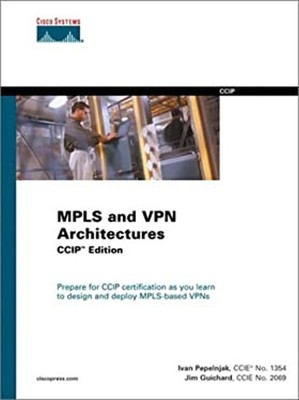 MPLS and VPN Architectures : CCIP Edition Hardcover Jim Guichard