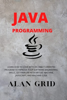 Java Programmming: Learn How to Code with an Object-Oriented Program to Impr...