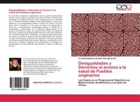 Desigualdades Y Derechos Al Acceso A La Salud De Pueblos Originarios Claudia Mon