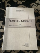 PEDAGOGIA GENERALE. ELEMENTI DI DIDATTICA GENERALE LAROCCA FRANCO sc46