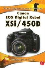 Canon EOS Digital Rebel XSi/450D Paperback Christopher Grey