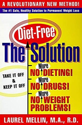 Diet Free Solution,Laurel Mellin