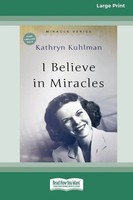 I Believe In Miracles | [Updated Edition] [16Pt Large Print Edition] | Kuhlman