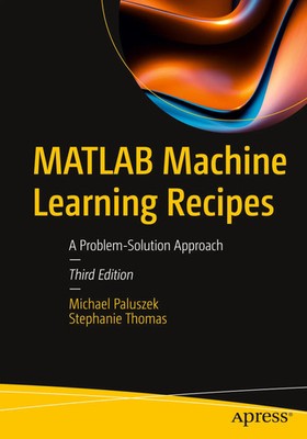 Michael Paluszek (u. a.) | MATLAB Machine Learning Recipes | Taschenbuch (2024)