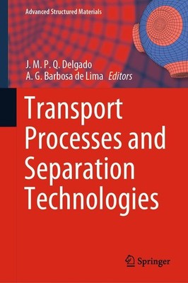 Transport Processes and Separation Technologies J. M. P. Q. Delgado