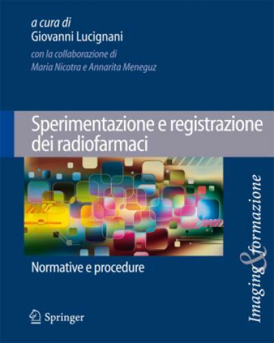 Thumbnail - Sperimentazione E Registrazione Dei Radiofarmaci Normative E Procedure