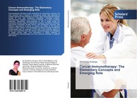 Samiksha Acharya | Cancer Immunotherapy: The Elementary Concepts And Emerging...