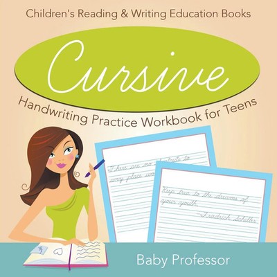 Cursive Handwriting Practice Workbook for Teens Baby Taschenbuch Englisch 2016