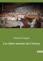 Antoine Degert | Les IdéEs Morales De CicéRon | Taschenbuch | FranzöSisch (2022)