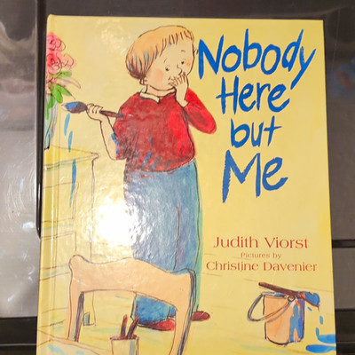 Judith Viorst Nobody Here but Me Hardcover Illustrated Christine Davenier 2008