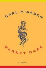 Basket Case - Hardcover By Hiaasen, Carl - GOOD