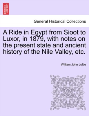 Lofti - A Ride in Egypt from Sioot to Luxor in 1879 with notes on th - N555z