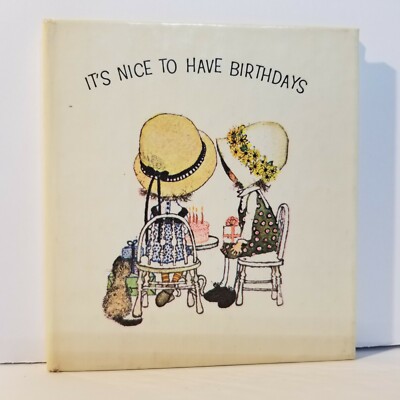 1967 HOLLY HOBBIE 'It's Nice To Have Birthdays' Hardcover BOOK American Greeting