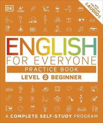 English for Everyone: Level 2 Practice Book - Beginner English: ESL Workbook...