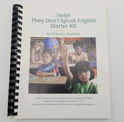ESL Teaching Kit for Primary Grades Help! They Don t Speak English ESCORT CAL