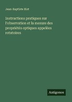 Instructions Pratiques Sur L'observation Et La Mesure Des PropriéTéS Optiqu