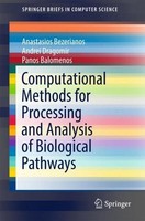 Computational Methods For Processing And Analysis Of Biological Pathways Anastas