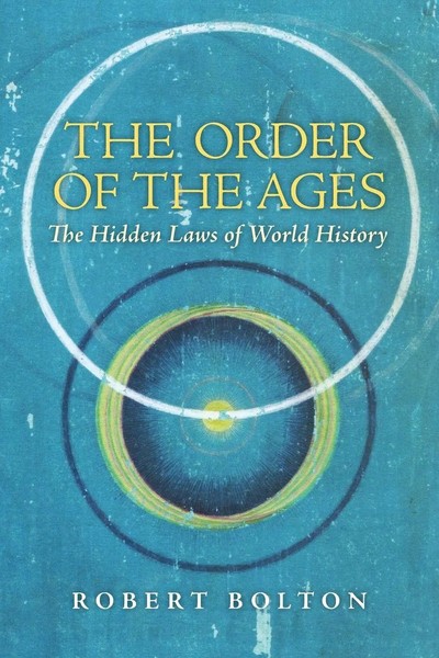 The Order Of The Ages The Hidden Laws Of World History Robert Bolton Taschenbuch-image