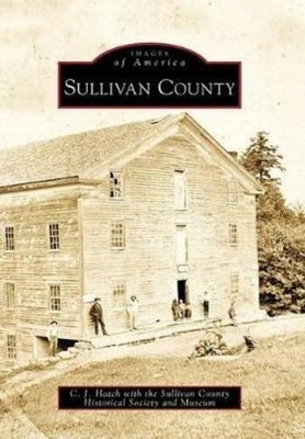 C. J. Hatch Sullivan County Historical S Sullivan County (Paperback) (UK IMPORT)