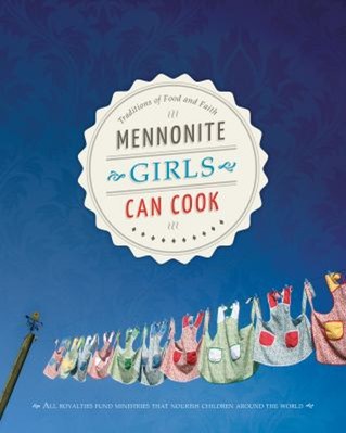 Mennonite Girls Can Cook Hardcover Lovella Schellenberg