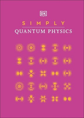 Simply Quantum Physics by DK (English) Hardcover Book