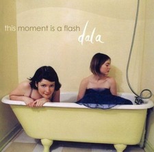Dala - This Moment Is A Flash [CD]