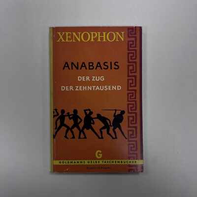 Xenophon Anabasis Der Zug der Zehntausend  Buch Geschichte Goldmann Taschenbuch