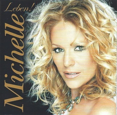 MICHELLE - LEBEN - CD 2005 - HIT-MEDLEY 2005 - VIELLEICHT NUR EINMAL IM LEBEN