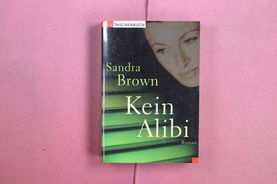 417149 Sandra Brown KEIN ALIBI Blanvalet Verlag