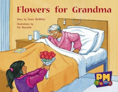 Flowers for Grandma PM GEMS Yellow Levels 6,7,8 by McMillan, Dawn 0170124436