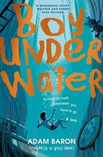 Boy Underwater: An entertaining and hea..., Baron, Adam