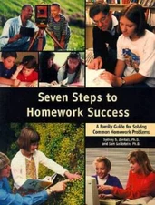 Seven Steps to Homework Success: A Family Guide for Solving Common Homewo - GOOD
