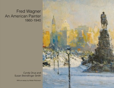 Drue - Fred Wagner an American Painter 1860-1940 - New paperback or so - X555z