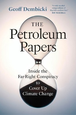 Geoff Dembicki The Petroleum Papers (Taschenbuch) David Suzuki Institute
