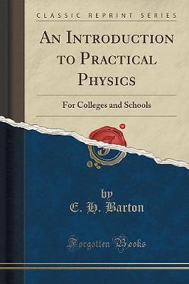 Eine Einführung in die praktische Physik für Hochschulen