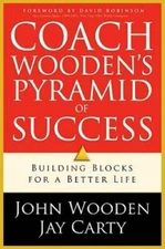 Coach Wooden's Pyramid of Success: Building Blocks for a Better Life - GOOD
