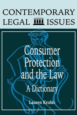 Krohn - Consumer Protection and the Law  A Dictionary - hardback or ca - X555z