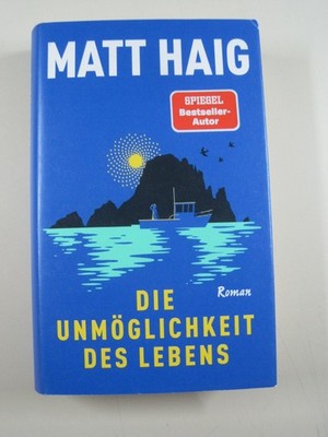 W - Matt Haig - Die Unmöglichkeit des Lebens