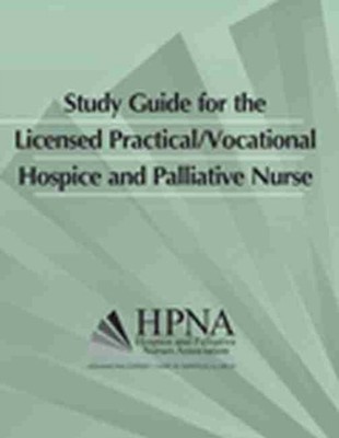 HPNA - Study Guide for the Licensed Practical/Vocational Hospice and P - X555z