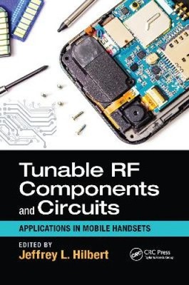 Tunable RF Components and Circuits: Applications in Mobile Handsets (Devices,