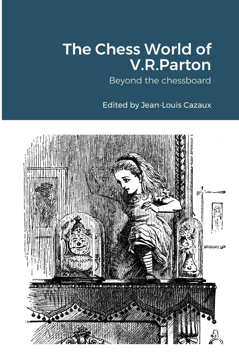 Thumbnail - The Chess World Of V.r.parton Beyond The Chessboard Vernon Rylands