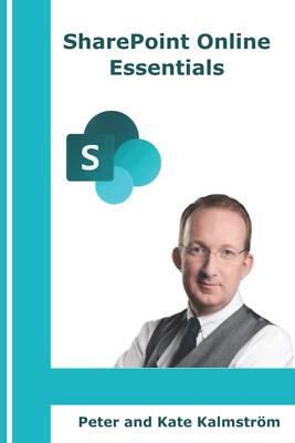 SharePoint Online Essentials: What all users should know about S