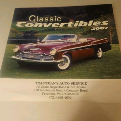 2007 Wall Calendar ''Classic Convertibles'' By Trautman's Auto Service Freedom, PA