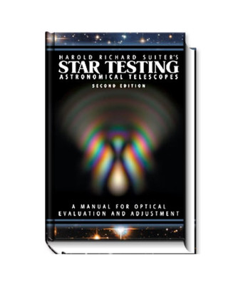 Star Testing Astronomical Telescopes, 2nd Edition By Harold Richard Suiter