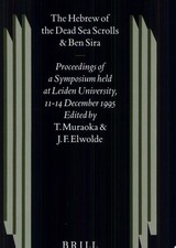 The Hebrew of the Dead Sea Scrolls and Ben Sira: Proceedings of a Symposium Held